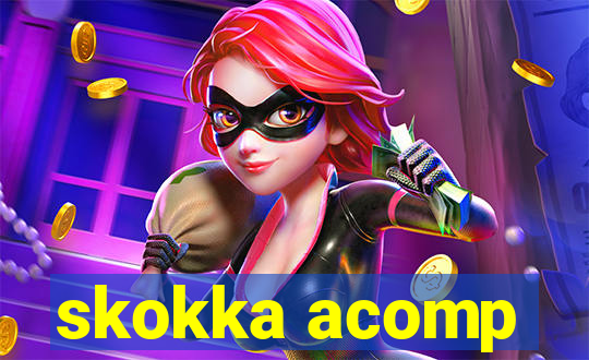 skokka acomp